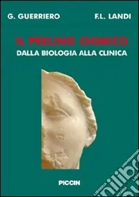 Bestseller Il peeling chimico. Dalla biologia alla clinica