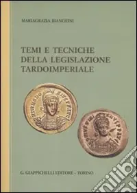 Temi e tecniche della legislazione tardoimperiale Prezzo Scontato