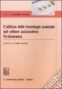Consegna Rapida L‘utilizzo delle tecnologie avanzate nel settore assicurativo. L‘e-insurance
