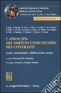 Prezzo Scontato I «princìpi» del diritto comunitario dei contratti. Acquis communautaire e diritto privato europeo