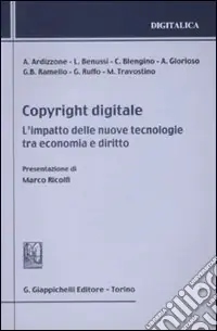 Copyright digitale. L‘impatto delle nuove tecnologie tra economia e diritto Pagamento Sicuro