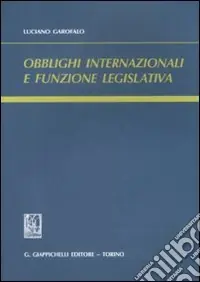 Ultime Pezzi Obblighi internazionali e funzione legislativa