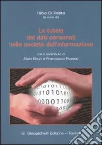 La tutela dei dati personali nella società dell‘informazione Prezzo Scontato