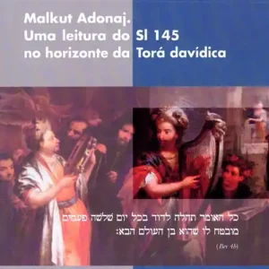 Soddisfatti O Rimborsati Malkut Adonaj. Uma leitura do Sl 145 no horizonte da Torá davídica