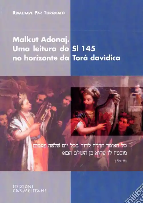 Soddisfatti O Rimborsati Malkut Adonaj. Uma leitura do Sl 145 no horizonte da Torá davídica