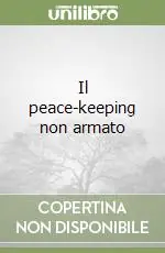 Offerta Limitata Il peace-keeping non armato