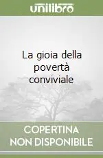 La gioia della povertà conviviale Non Perdere