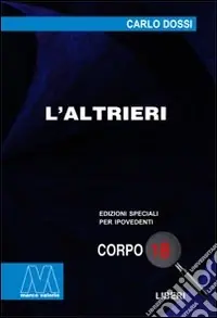 Popolare L‘altrieri. Ediz. per ipovedenti