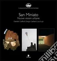 Consegna Rapida San Miniato. Nuove visioni urbane. Ediz. illustrata