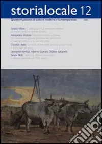 Storia locale. Quaderni pistoiesi di cultura moderna e contemporanea. Vol. 12 Offerta Limitata