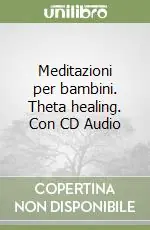 Sconto Meditazioni per bambini. Theta healing. Con CD Audio
