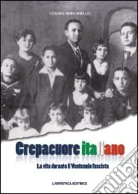 Crepacuore italiano. La vita durante il ventennio fascista Vendita Finale