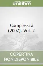 Complessità (2007). Vol. 2 Prezzo Conveniente