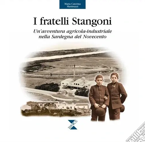 Prezzo Di Fabbrica I fratelli Stangoni. Un‘avventura agricola-industriale nella Sardegna del Novecento