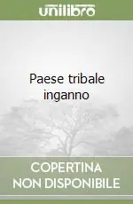 Ultima Occasione Paese tribale inganno