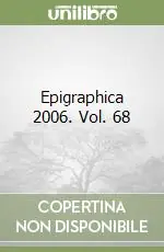 Epigraphica 2006. Vol. 68 Occasione Imperdibile
