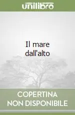 Ultima Occasione Il mare dall‘alto