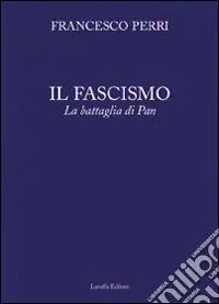 Consegna Rapida Il fascismo. La battaglia di Pan