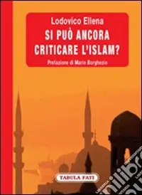 Offerta Lampo Si può ancora criticare l‘Islam?