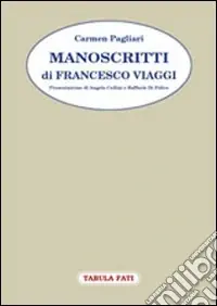 Compra Oggi Stesso Manoscritti di Francesco Viaggi