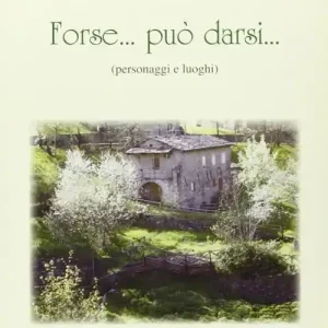 Offerta Speciale Forse... può darsi... (personaggi e luoghi). Ediz. illustrata