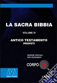 Prezzo Scontato La Sacra Bibbia. Ediz. per ipovedenti. Vol. 4 Antico Testamento