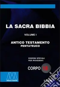 Direttamente Dal Produttore La Sacra Bibbia. Ediz. per ipovedenti. Vol. 1 Antico testamento