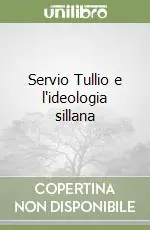 Ultimissimo Modello Servio Tullio e l‘ideologia sillana