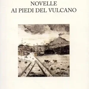 Novelle ai piedi del vulcano Nuova Collezione