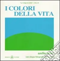 I colori della vita Offerta Limitata