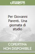 Per Giovanni Parenti. Una giornata di studio Direttamente Dal Produttore