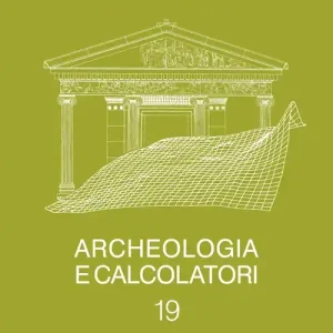 Compra Adesso Archeologia e calcolatori (2008). Ediz. italiana, inglese e francese. Vol. 19 Webmapping dans les sciences historiques & archéologiques