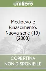 Medioevo e Rinascimento. Nuova serie (19) (2008) Offerta Lampo