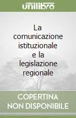 La comunicazione istituzionale e la legislazione regionale Popolare