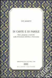 Must-Have Di carte e di parole. Note, proposte e ricerche sulla letteratura dell‘Otto e Novecento