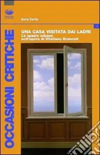 Una casa visitata dai ladri. Lo spazio urbano nell‘opera di Vitaliano Brancati Must-Have