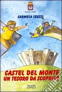 Castel del Monte. Un tesoro da scoprire Economico