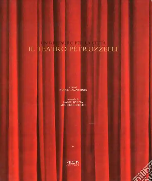 Nuova Collezione Il teatro Petruzzelli. Un restauro per la città