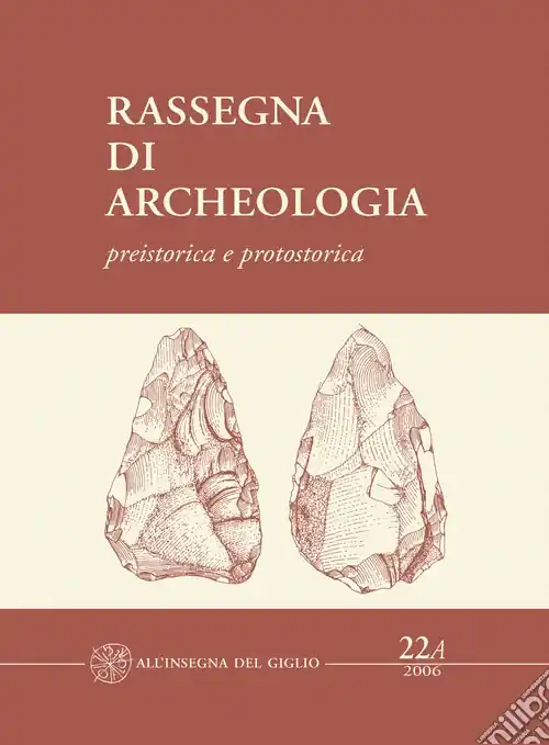 Rassegna di archeologia (2006). Vol. 22/1 Preistorica e protostorica Solo Oggi