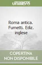 Super Prezzo Roma antica. Fumetti. Ediz. inglese