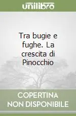 Di Tendenza Tra bugie e fughe. La crescita di Pinocchio