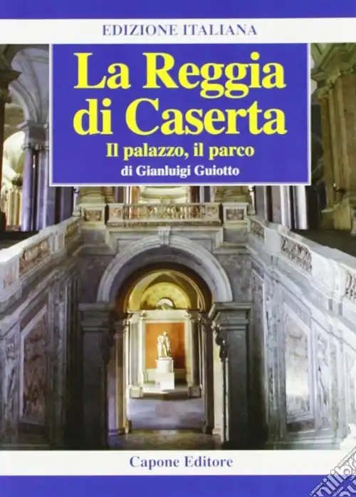 Più Venduto La Reggia di Caserta. Il palazzo, il parco