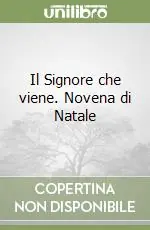 Nuova Collezione Il Signore che viene. Novena di Natale