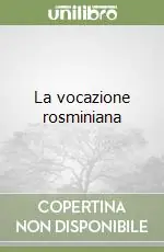 Miglior Prezzo La vocazione rosminiana