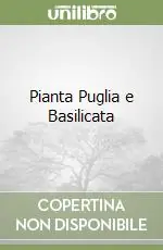 Subito Disponibile Pianta Puglia e Basilicata