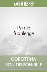 Parole fuorilegge Affare