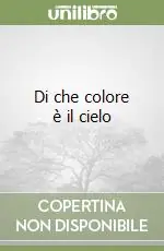 Di che colore è il cielo Prezzo Basso