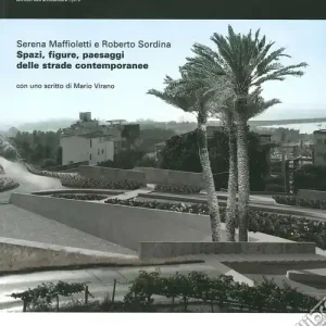 Più Venduto Spazi, figure, paesaggi delle strade contemporanee