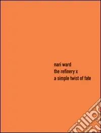 Saldi The Refinery X a simple twist of fate. Ediz. italiana e inglese