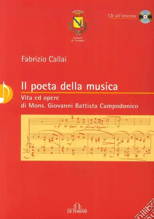 Prezzo Scontato Il poeta della musica. Vita ed opere di mons. Giovanni Battista Campodonico. Con CD Audio